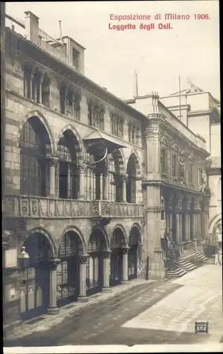 Ak Milano Mailand Lombardia, Esposizione 1906, Loggetta degli Osii