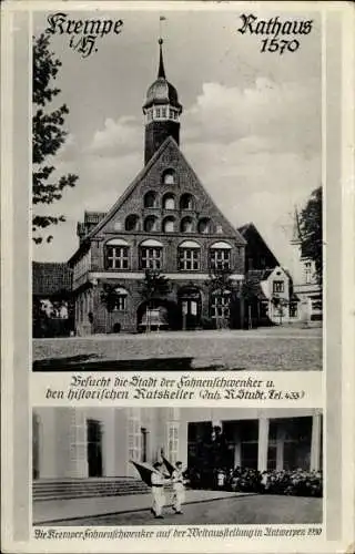 Ak Krempe in Holstein, Rathaus, Ratskeller, Kremper Fahnenschwenker a.d. Weltausstellung Antwerpen