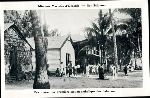Ak Rua Sura Salomon Inseln, La premiere station catholique, Missions de Peres Maristes