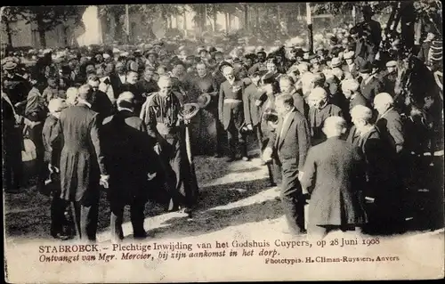 Ak Stabroeck Stabroek Flandern Antwerpen, Plechtige Inwijding Godshuis Cuypers 1908, Mgr. Mercier