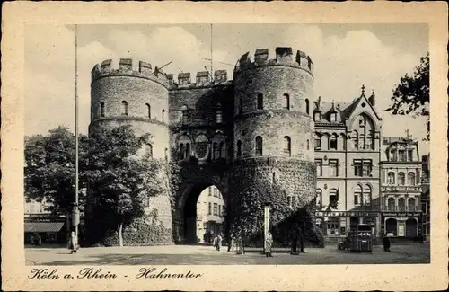Ak Köln am Rhein, Hahnentor