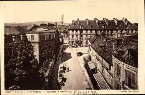 Ak Vesoul Haute Saône, Quartier Luxembourg, Kaserne