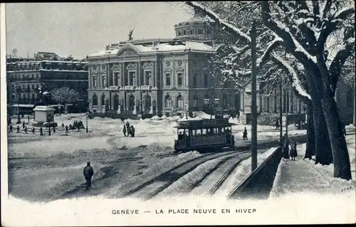 Ak Genève Genf Schweiz, la Place Neuve en hiver, Straßenbahn