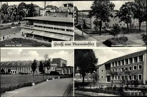 Ak Neumünster Schleswig Holstein, Teich, Badeanstalt u. Schwimmhalle, Textilfachschule, Holstenhalle