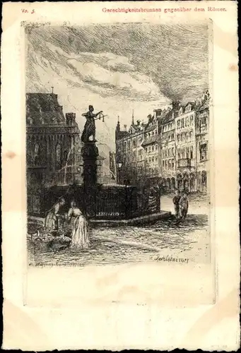 Künstler Ak Frankfurt am Main, Gerechtigkeitsbrunnen gegenüber dem Römer