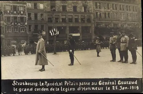 Foto Ak Strasbourg Straßburg Elsass Bas Rhin, Marechal Petain, General Gouraud, 1919