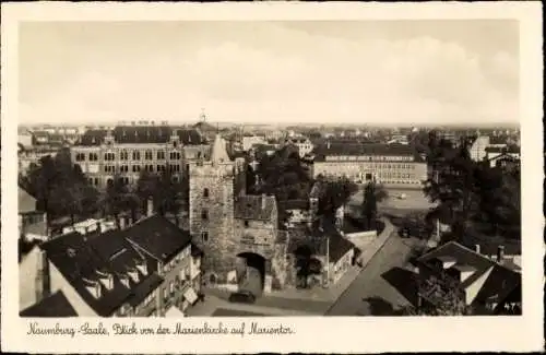 Ak Naumburg an der Saale, Blick von der Marienkirche zum Marientor