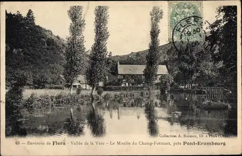 Ak Pont Erambourg Flers Orne, Vallée de la Vère, Moulin de Champ Fermant