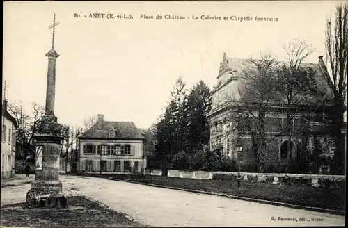 Ak Anet Eure et Loir, Place du Chateau, La Calvaire et Chapelle funeraie