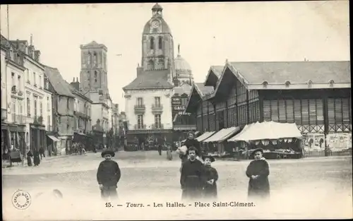 Ak Tours Indre-et-Loire, Les Halles, Place Saint Clément