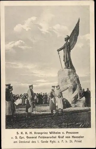 Ak Kronprinz Wilhelm v. Preußen, Generalfeldmarschall Graf von Haeseler, Denkmal 1. Garde Regt. z.F.