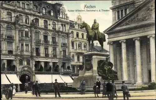 Ak Aachen in Nordrhein Westfalen, Denkmal Kaiser Wilhelm I, Theater, Café Bristol