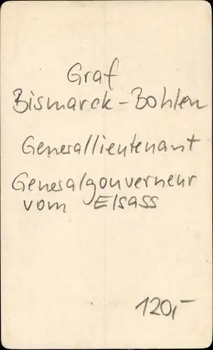 CdV Generallieutenant Graf Bismarck Bohlen, Generalgouverneur vom Elsass