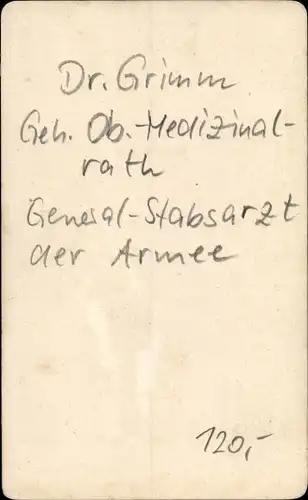 CdV Geh. Ober Medizinalrath Dr. Grimm, General Stabsarzt der Armee