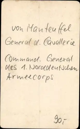 CdV General der Cavallerie von Manteuffel, Command. General 1. Norddeutsches Armeecorps