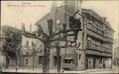 Ak Bourg Ain, Maison de Bois, Rue du Palais