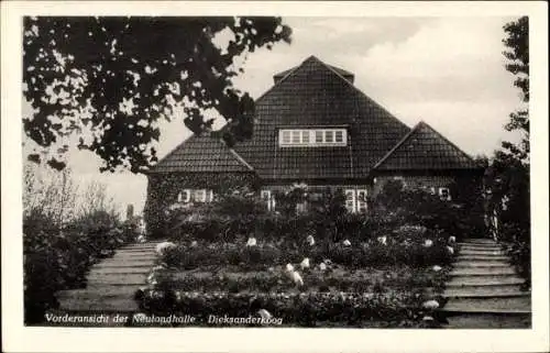 Ak Dieksanderkoog Friedrichskoog in Dithmarschen, Neulandhalle, Vorderansicht