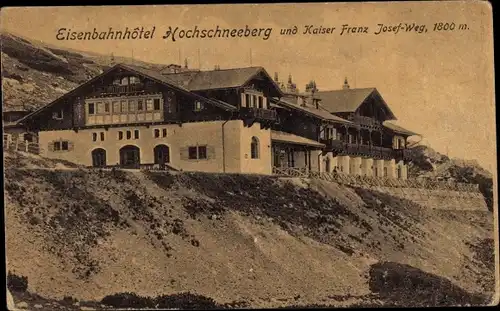Ak Hochschneeberg Niederösterreich, Eisenbahnhote Hochschneeberg, Kaiser Franz Josef-Weg