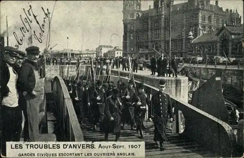 Ak Anvers Antwerpen Flandern, Gardes Civiques Escortant les Ouvriers Anglais, 1907