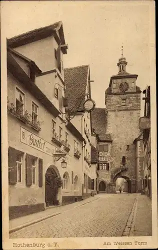 Ak Rothenburg ob der Tauber Mittelfranken, Straßenpartie, Am Weißen Turm, Gasthof