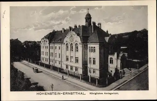 Ak Hohenstein Ernstthal in Sachsen, Königliches Amtsgericht