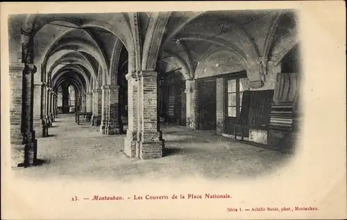 Ak Montauban Tarn et Garonne, Les Couverts de la Place Nationale