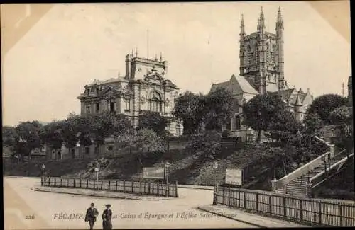 Ak Fécamp Seine Maritime, La Caisse d'Epargne, L'Eglise Saint Etienne
