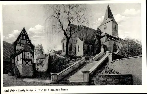 Ak Bad Orb in Hessen, Katholische Kirche, Kleines Haus