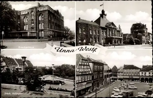 Ak Unna in Westfalen, Krankenhaus, Rathaus, Städtische Anlagen, Markt