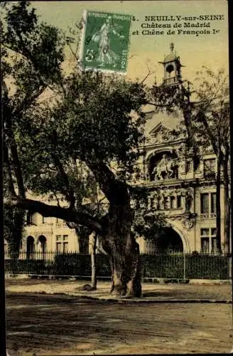 Ak Neuilly sur Seine Hauts de Seine, Chateau de Madrid et Chene de Francois I.