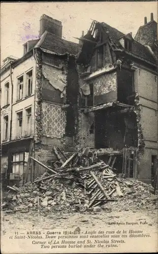 Ak Arras Pas de Calais, Angle des rues de la Housse et Saint Nicolas, Guerre 1914-1915