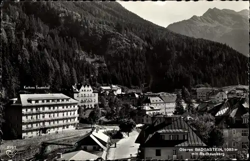 Ak Bad Gastein Badgastein in Salzburg, Teilansicht, Radhausberg, Kurhaus Tauernhof