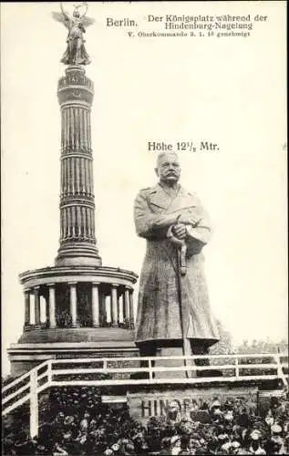 Ak Berlin Tiergarten, Königsplatz während der Hindenburg-Nagelung, eiserne Statue Hindenburgs