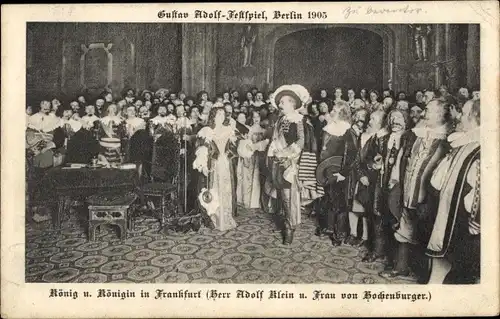 Ak Gustav Adolf Festspiel Berlin 1905, König und Königin in Frankfurt