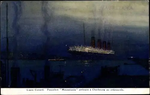 Ak Dampfer Mauretania, Ankunft in Cherbourg, Cunard Line