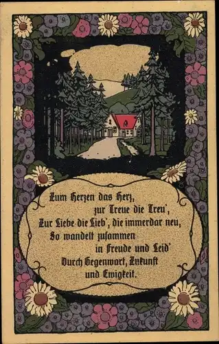 Gedicht Steindruck Ak Zum Herzen das Herz, zur Treue die Treu', Haus im Wald