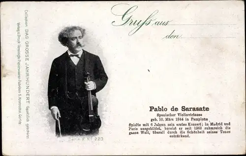 Ak Spanischer Violinist Pablo de Sarasate, Portrait mit Geige, Das Große Jahrhundert