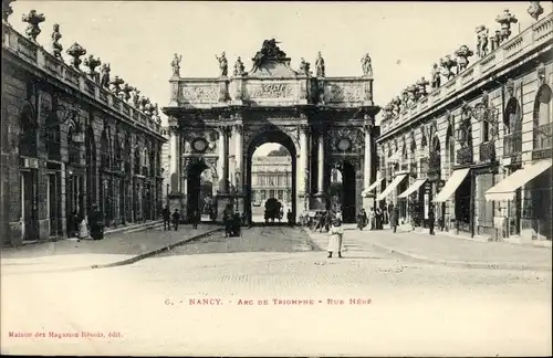 Ak Nancy Meurthe et Moselle, Arc de Triomphe, Rue Here