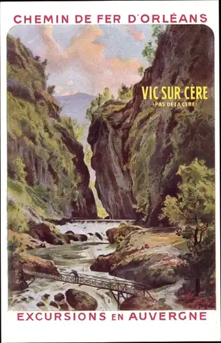 Künstler Ak Vic sur Cère Cantal, Le Pas de la Cere, Excursions en Auvergne, Chemin de fer d'Orleans