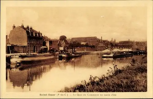 Ak Saint Omer Pas de Calais, le Quai du Commerce un matin d'été