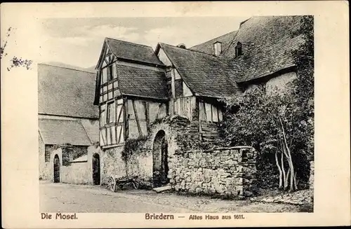 Ak Briedern an der Mosel, Altes Haus aus 1611