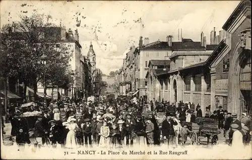 Ak Nancy Meurthe et Moselle, La Place du Marche, Rue Raugraff