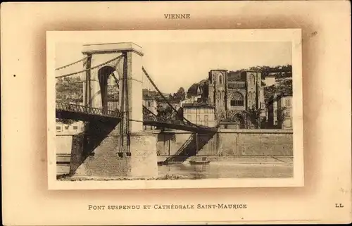 Ak Vienne Isère, Pont suspendu, Cathedrale Saint Maurice