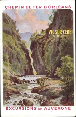 Künstler Ak Vic sur Cère Cantal, Pas de la Cere, Chemin de fer d'Orleans, Excursions en Auvergne