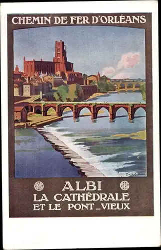 Künstler Ak Duval, C., Albi Tarn, La Cathedrale et le Pont vieux, Chemin de fer d'Orleans