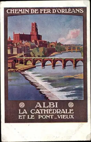 Künstler Ak Duval, C., Albi Tarn, La Cathedrale et le Pont vieux, Chemin de fer d'Orleans