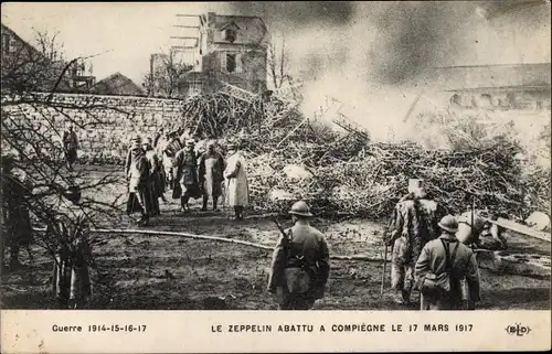 Ak Compiègne Oise, Le Zeppelin abattu a Compiegne le Mars 1917, I WK