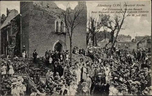 Ak Druschba Allenburg Ostpreußen, Zerstörte Kirche, Besuch Kaiserin Auguste Viktoria 1915, 1. WK