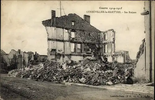 Ak Gerbeviller Meurthe et Moselle, Ses Ruines, Kriegszerstörungen, I. WK