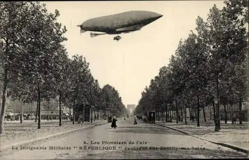 Ak Neuilly sur Seine, Le Dirigeable Militaire Republique, Pionniers de l'air, französ. Luftschiff